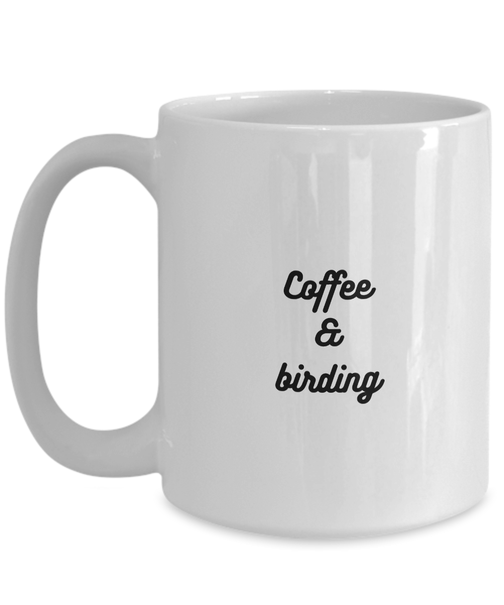 Coffee and Birding Mug for Bird Watchers, Birders