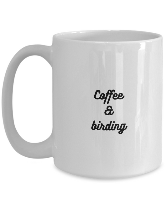 Coffee and Birding Mug for Bird Watchers, Birders