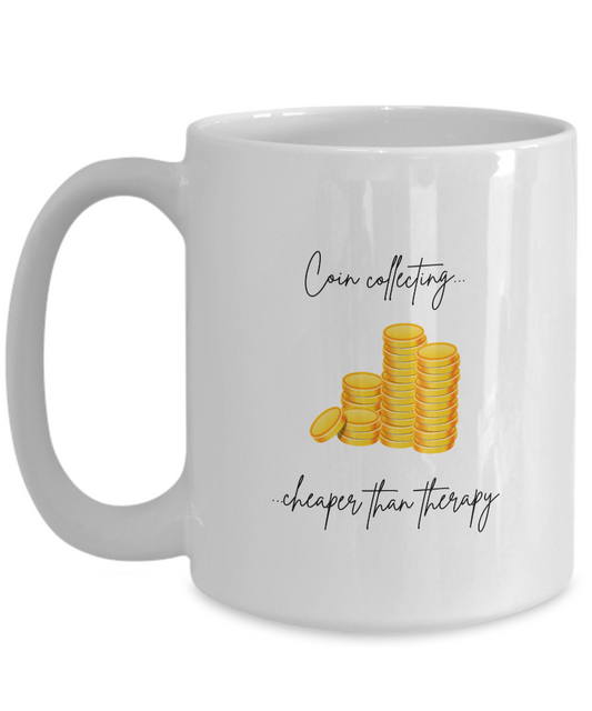 Coin Collecting vs Therapy Mug for Coin Collectors