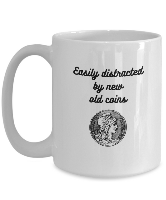 Distracted by Coins Mug for Coin Collectors, Numismatists