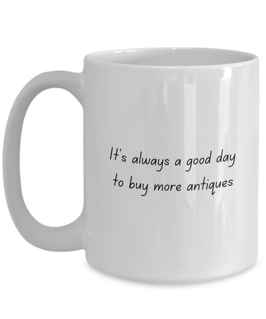 Good Day to Buy Mug for Antique Collectors