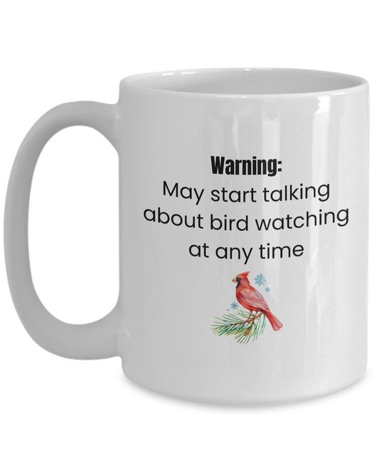 Warning about Bird Watching Mug for Bird Watchers, Birders