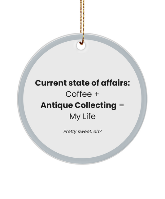 Coffee and Antique Collecting Ornament for Antique Collectors