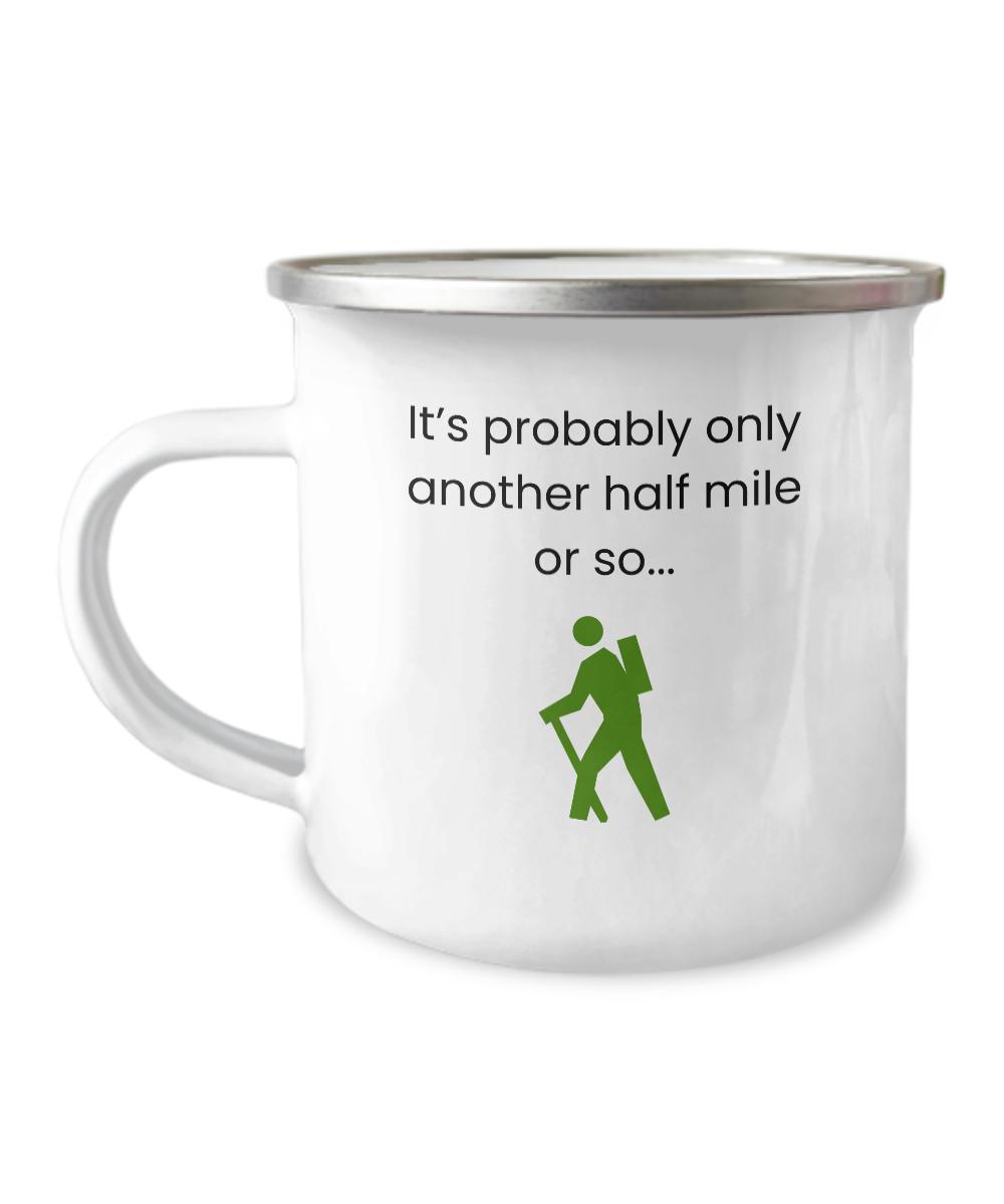 Half Mile Hike Mug for Hikers