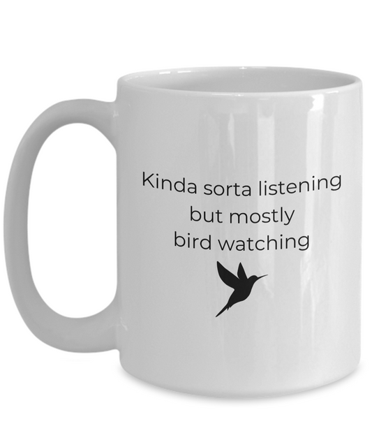 Mostly Bird Watching Mug for Bird Watchers, Birders