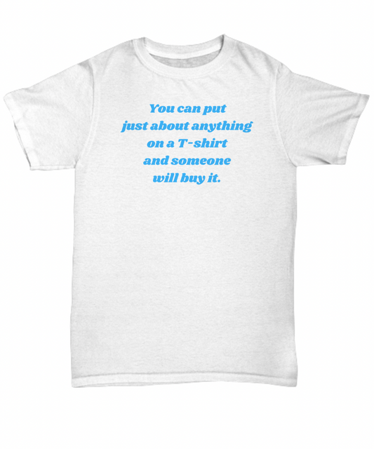 Anything T-shirt