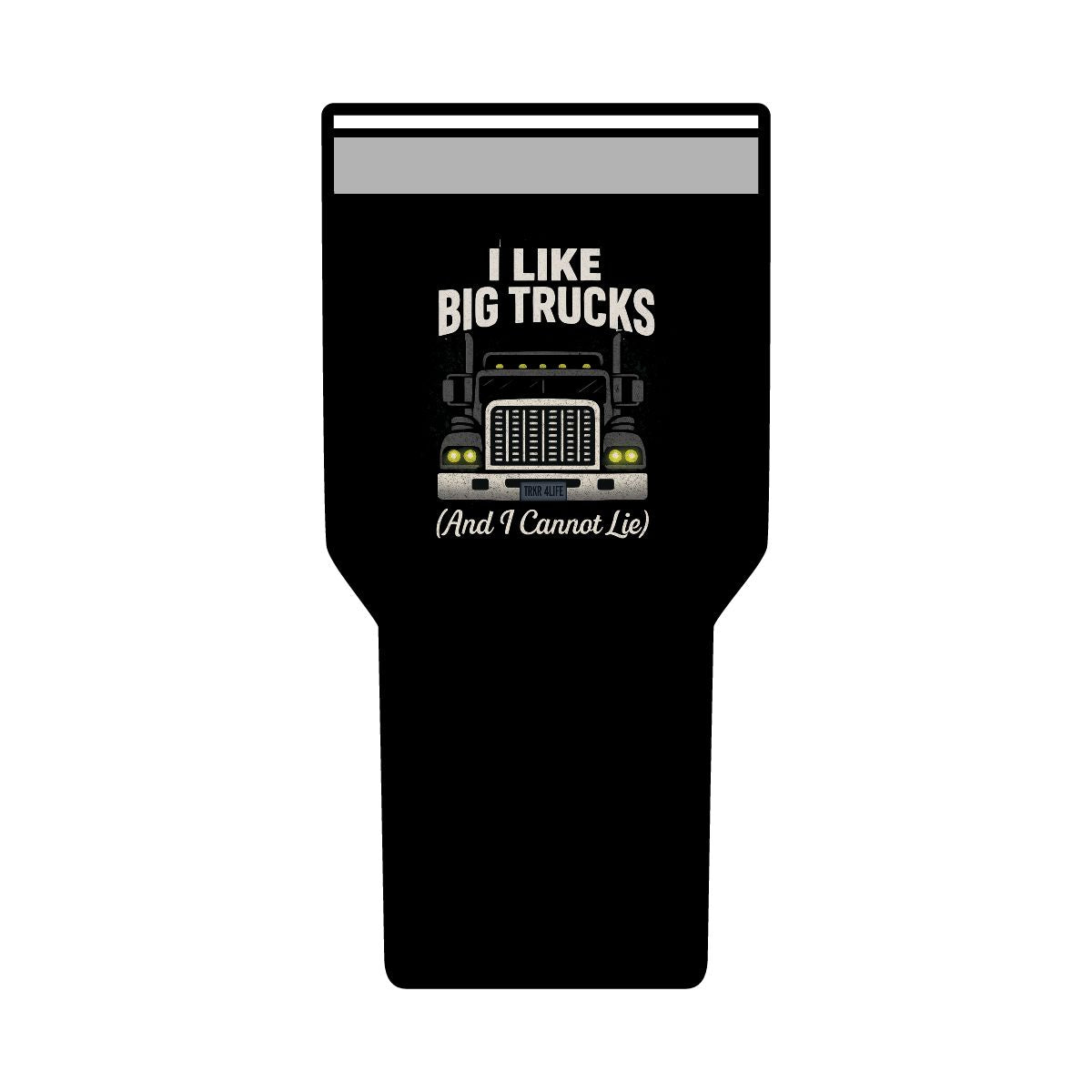 I Like Big Trucks and I Cannot Lie