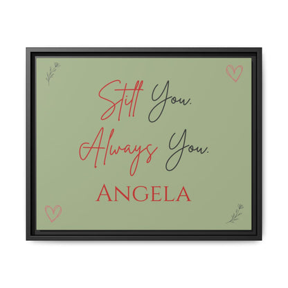 Personalized Still You Always You Wall Canvas