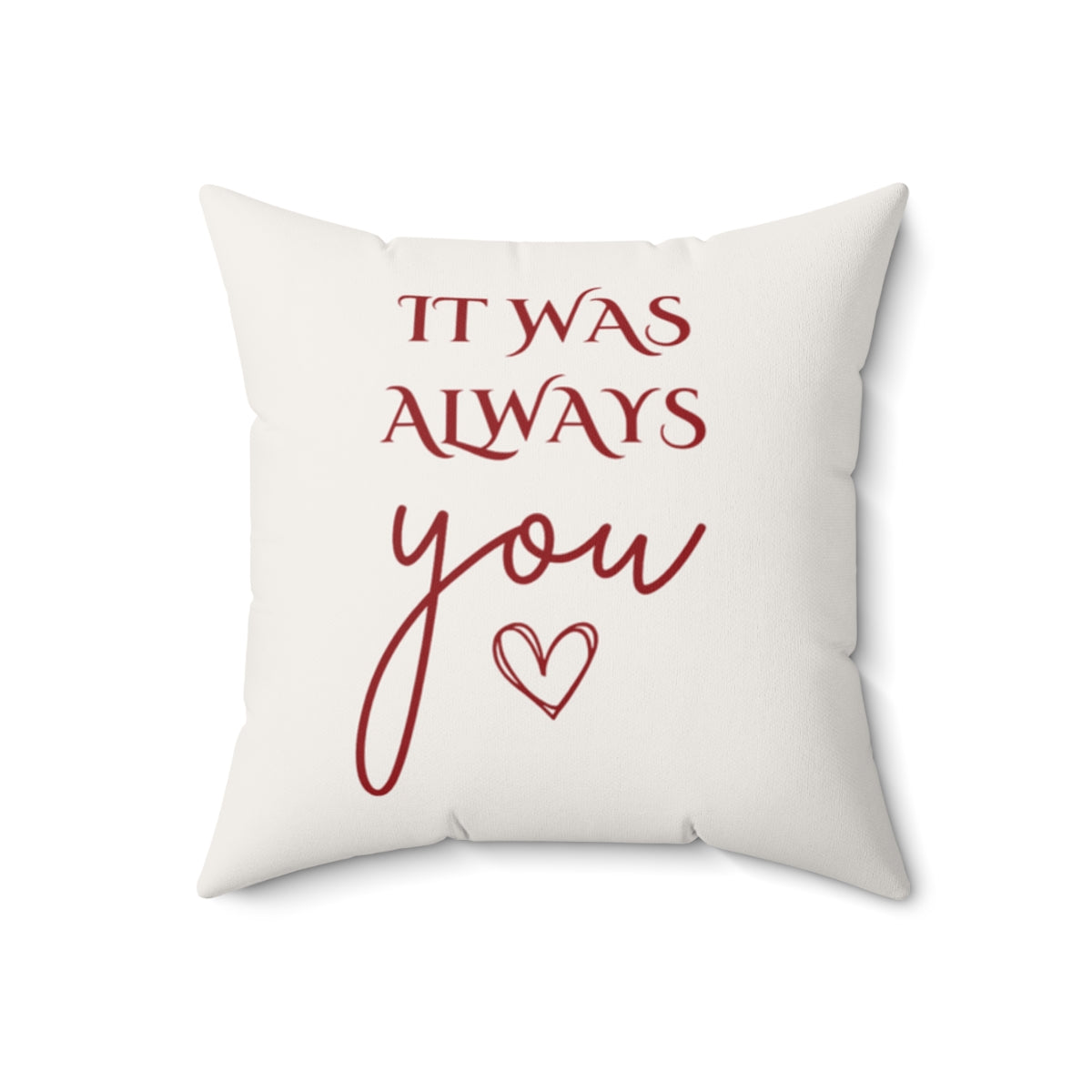 It Was Always You Throw Pillow – Romantic Sentimental Home Decor