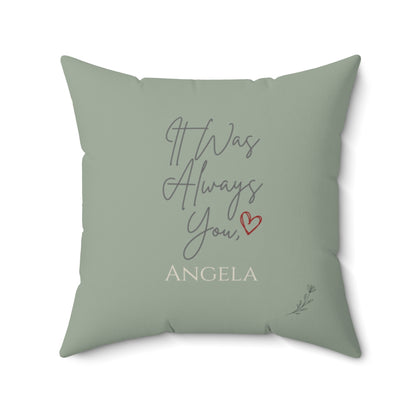Personalized It Was Always You Pillow