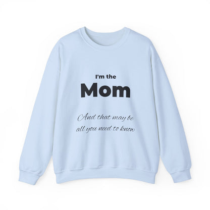 I'm the Mom. And that may be all you need to know