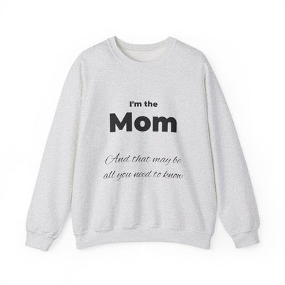 I'm the Mom. And that may be all you need to know