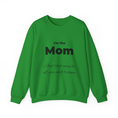 I'm the Mom. And that may be all you need to know