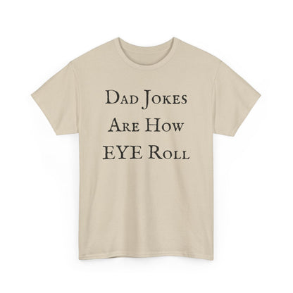 Dad Jokes Are How Eye Roll