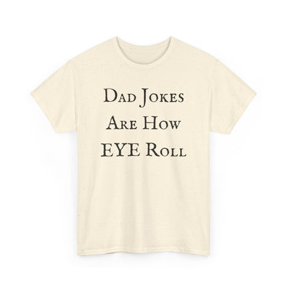 Dad Jokes Are How Eye Roll