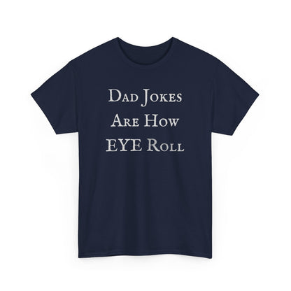 Dad Jokes Are How Eye Roll (dark)