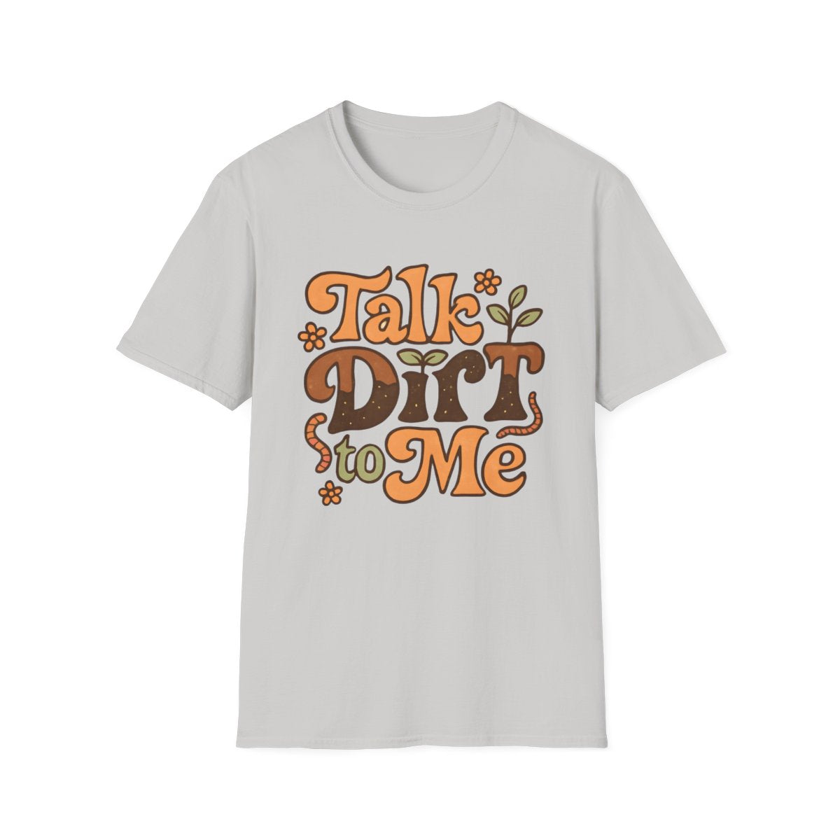 Talk Dirt T-shirt