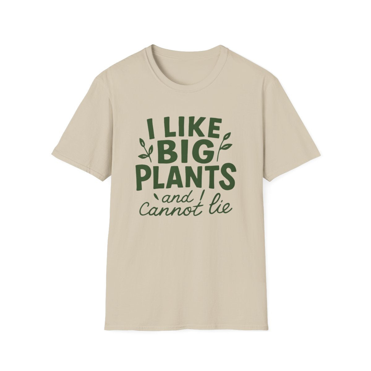 I Like Big Plants T-shirt
