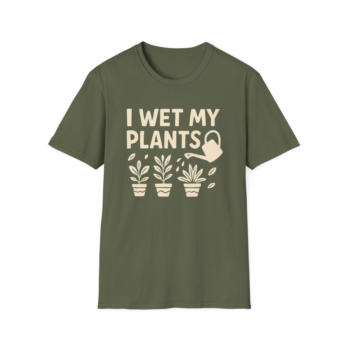 I Wet My Plants T-shirt
