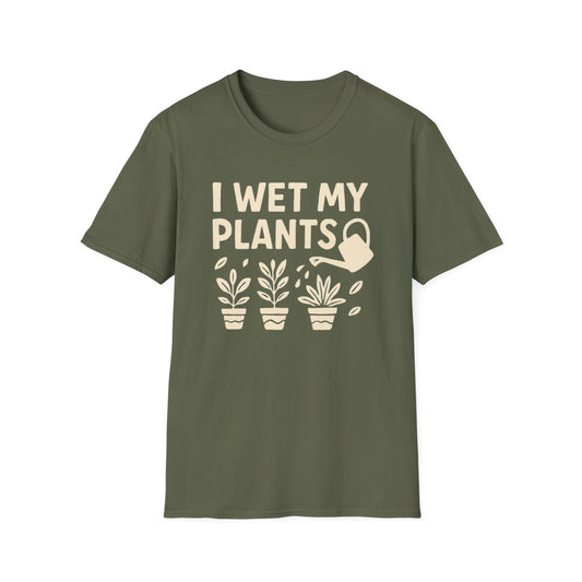 I Wet My Plants T-shirt