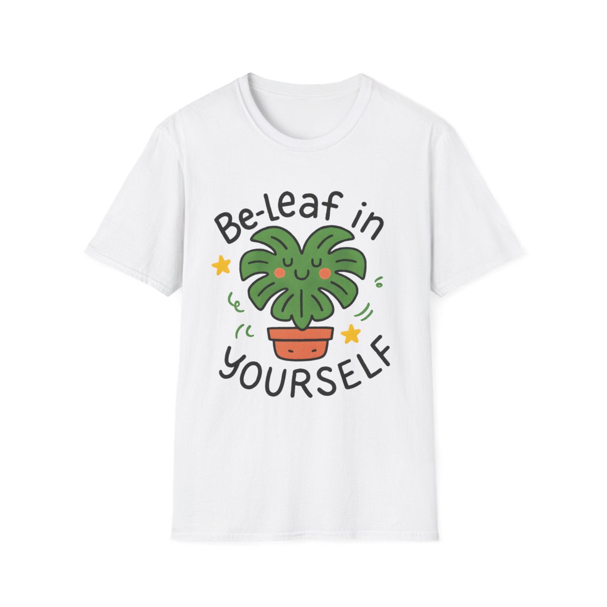 Be-Leaf in Yourself T-shirt