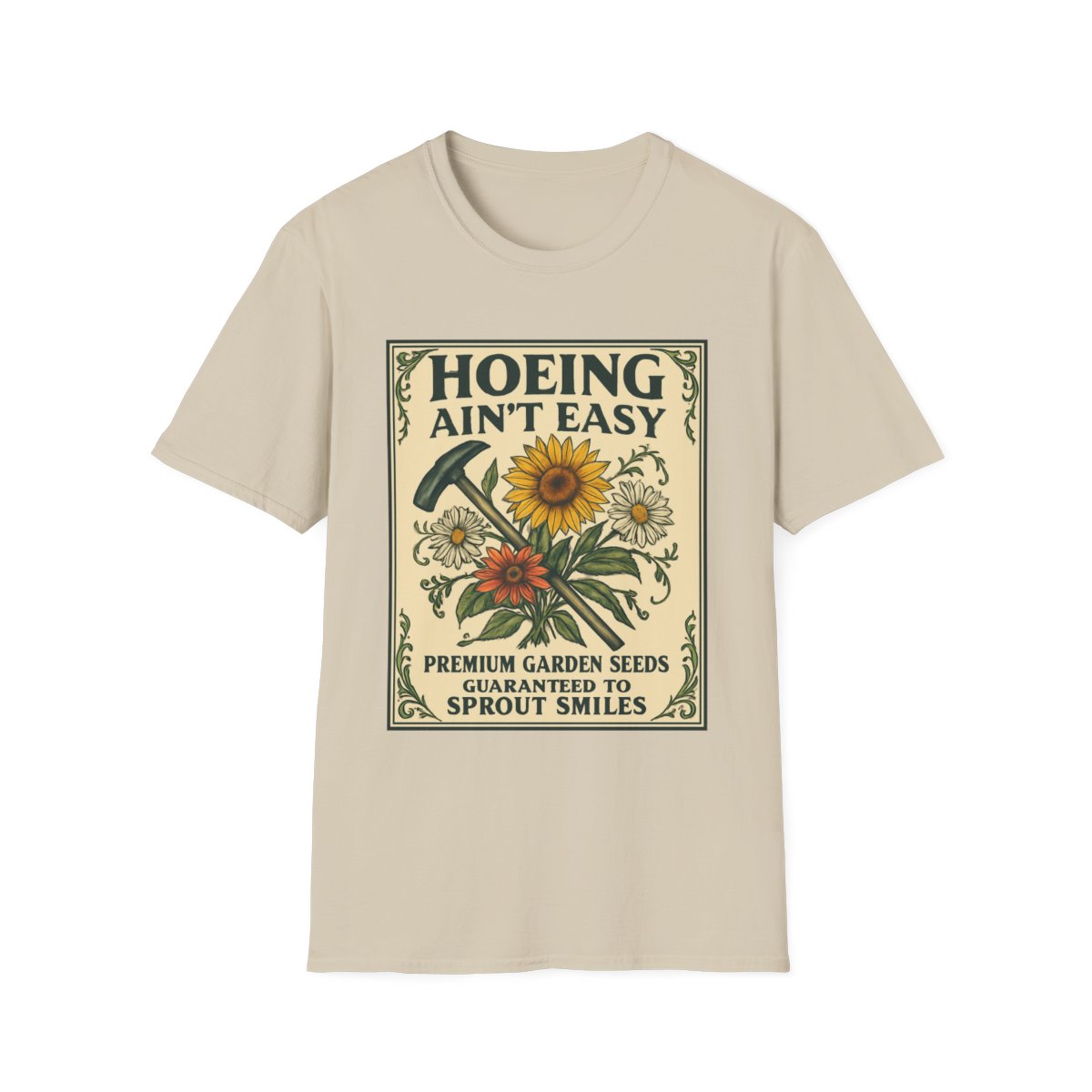 Hoeing Ain't Easy T-shirt