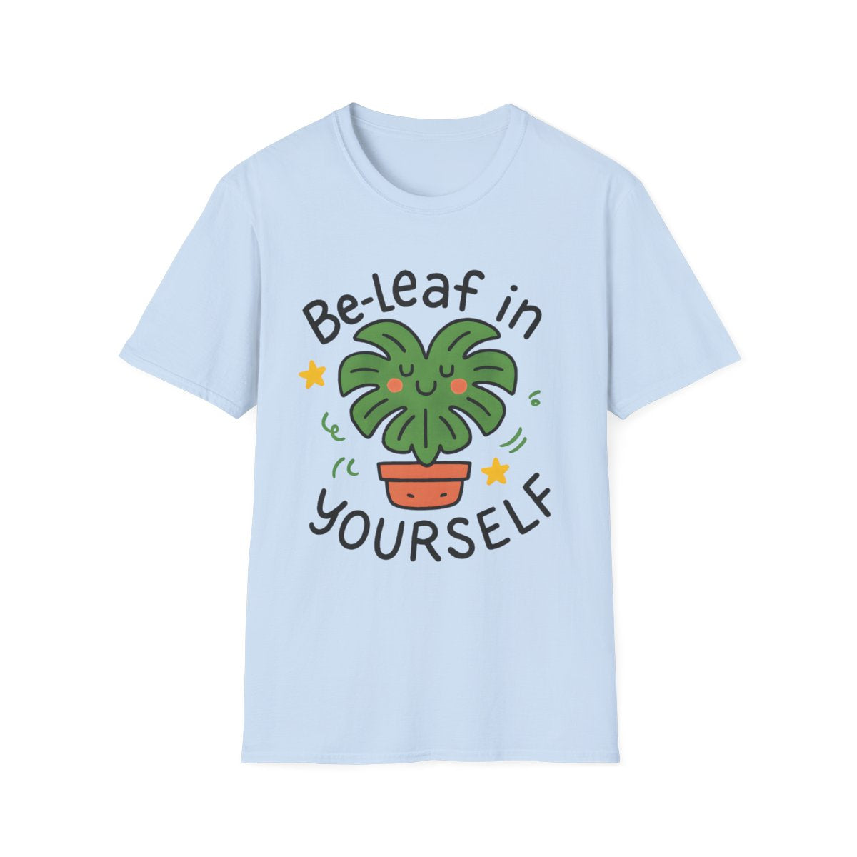 Be-Leaf in Yourself T-shirt