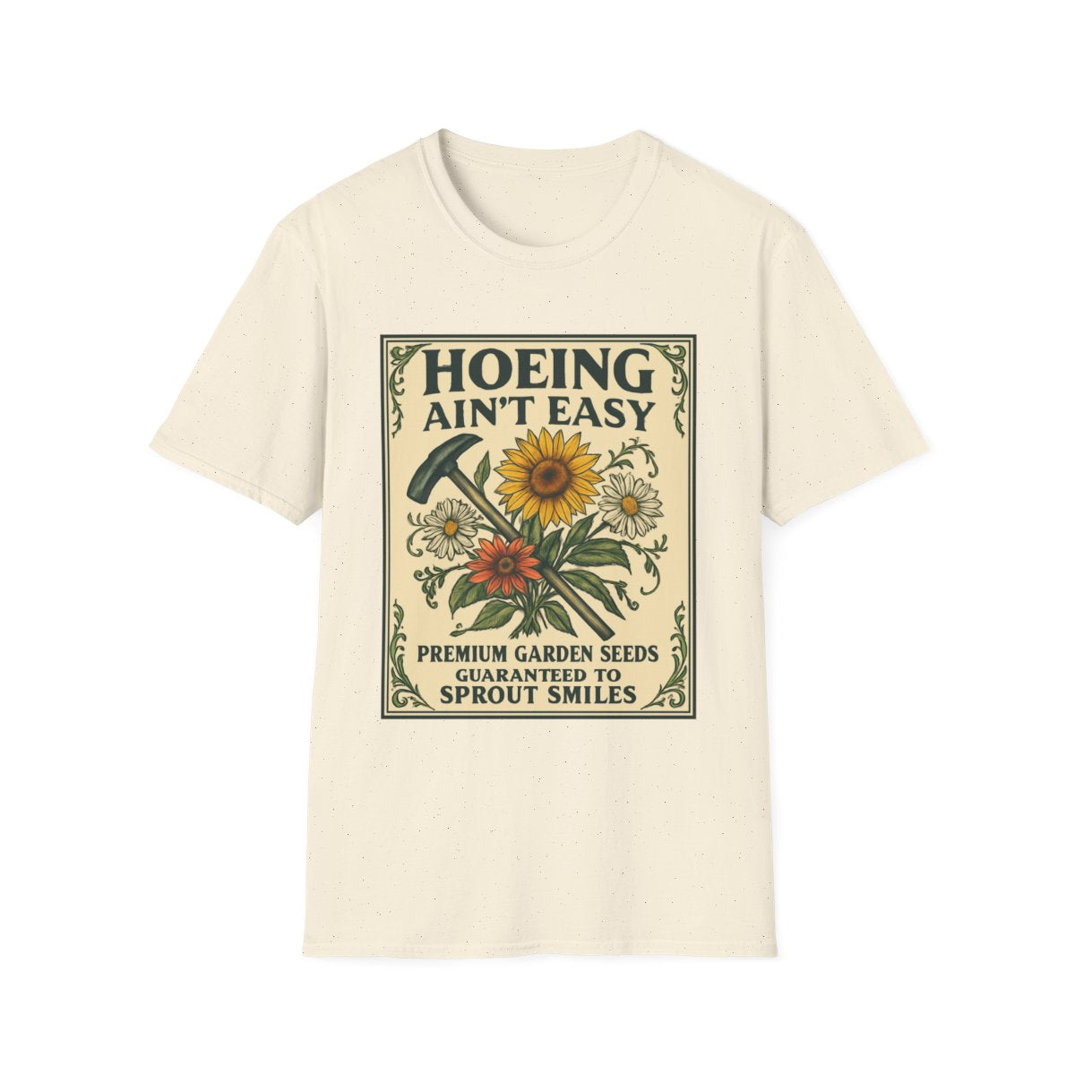 Hoeing Ain't Easy T-shirt