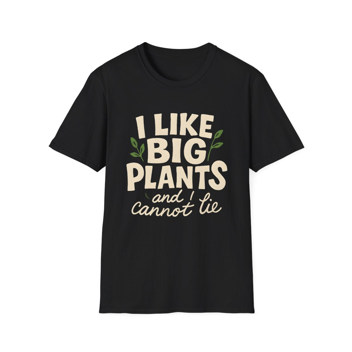 I Like Big Plants T-shirt