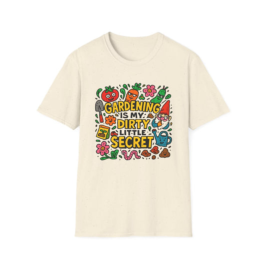 Gardening Is My Secret T-shirt