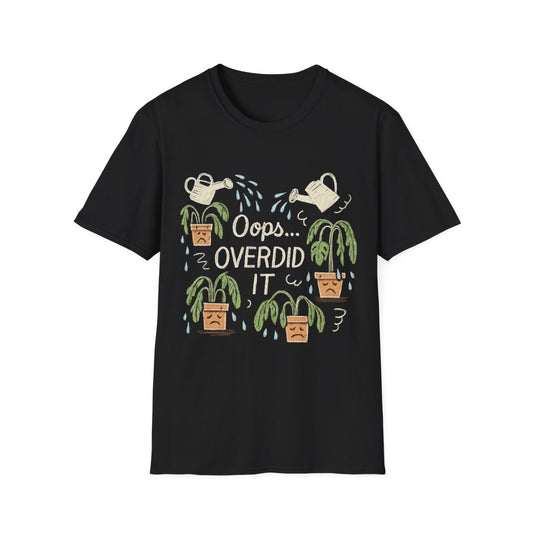 Overdid It T-shirt