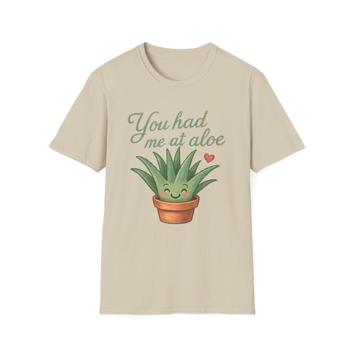 Had Me at Aloe T-shirt