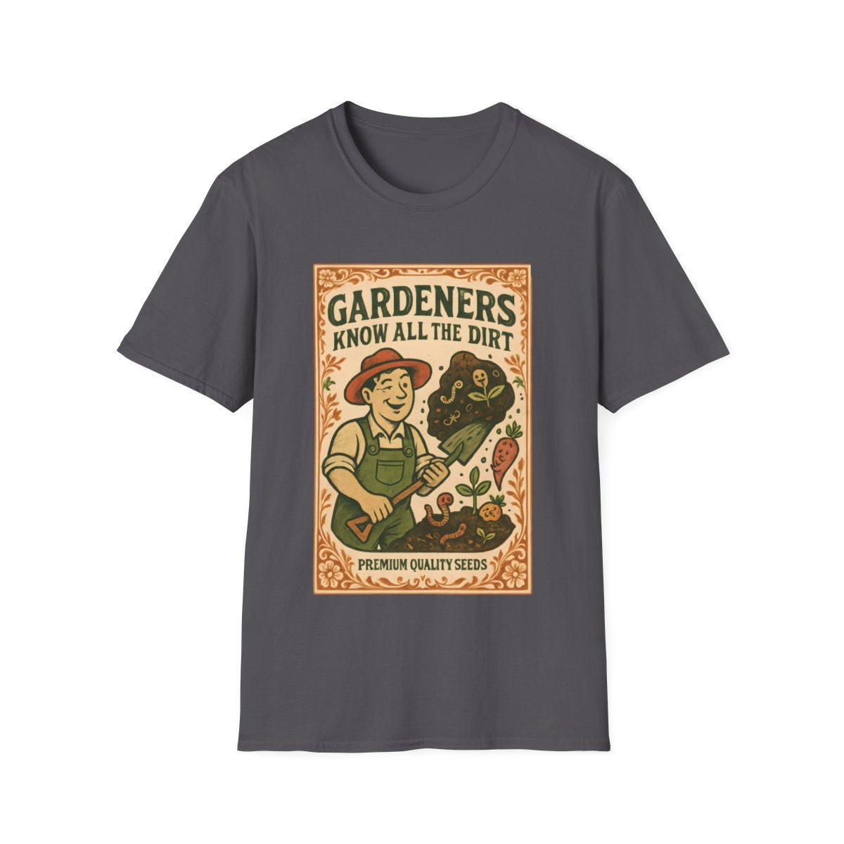 Gardeners Know the Dirt T-shirt