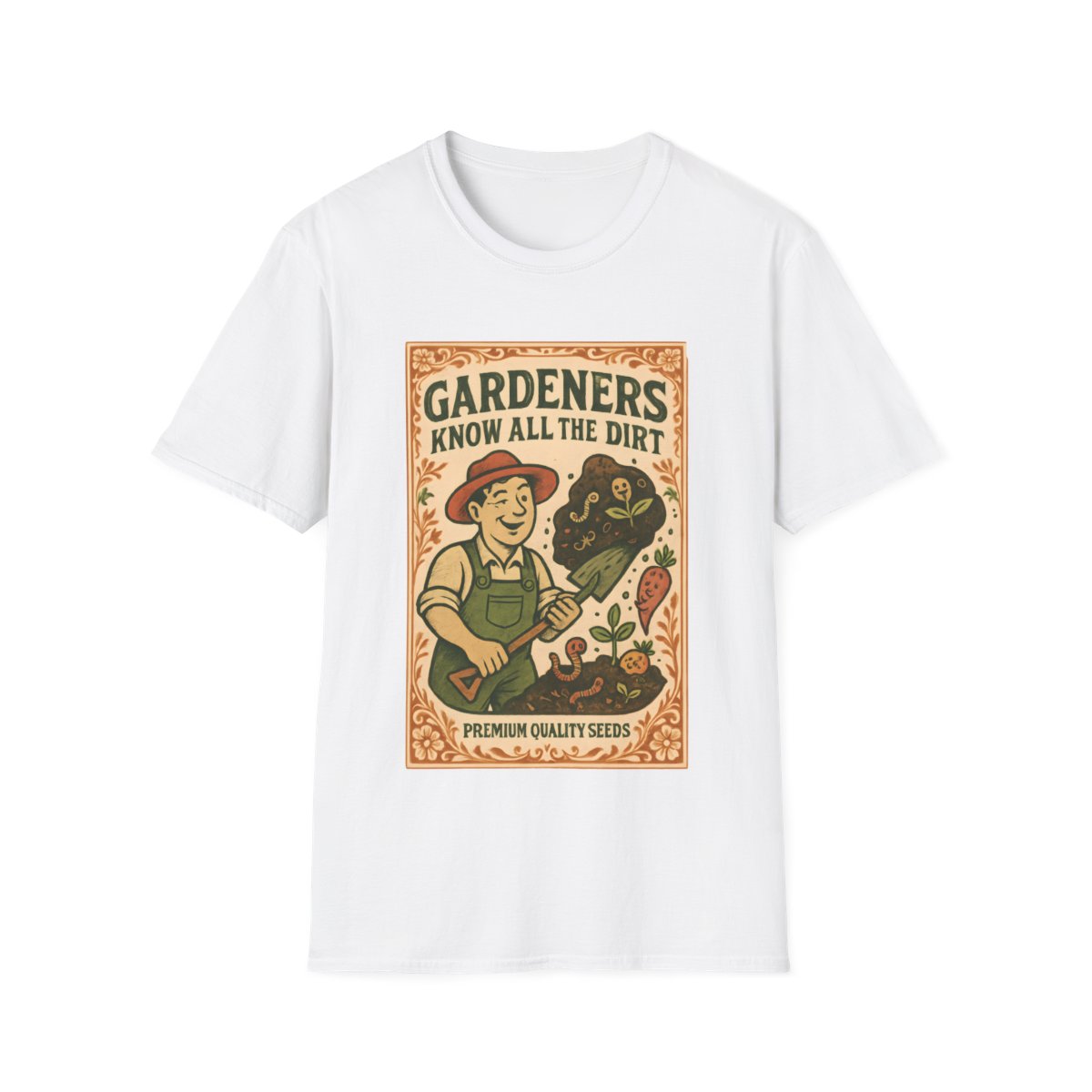 Gardeners Know the Dirt T-shirt