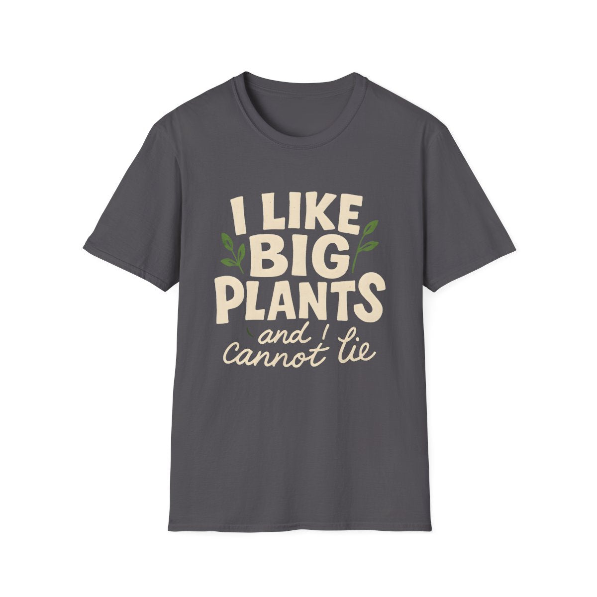 I Like Big Plants T-shirt