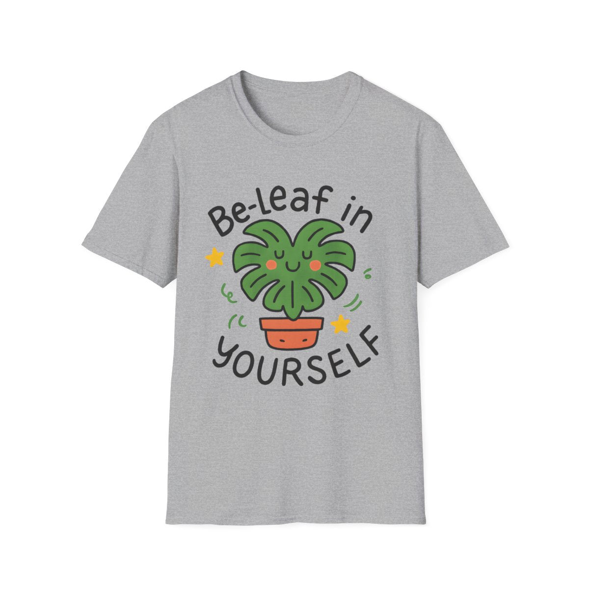Be-Leaf in Yourself T-shirt