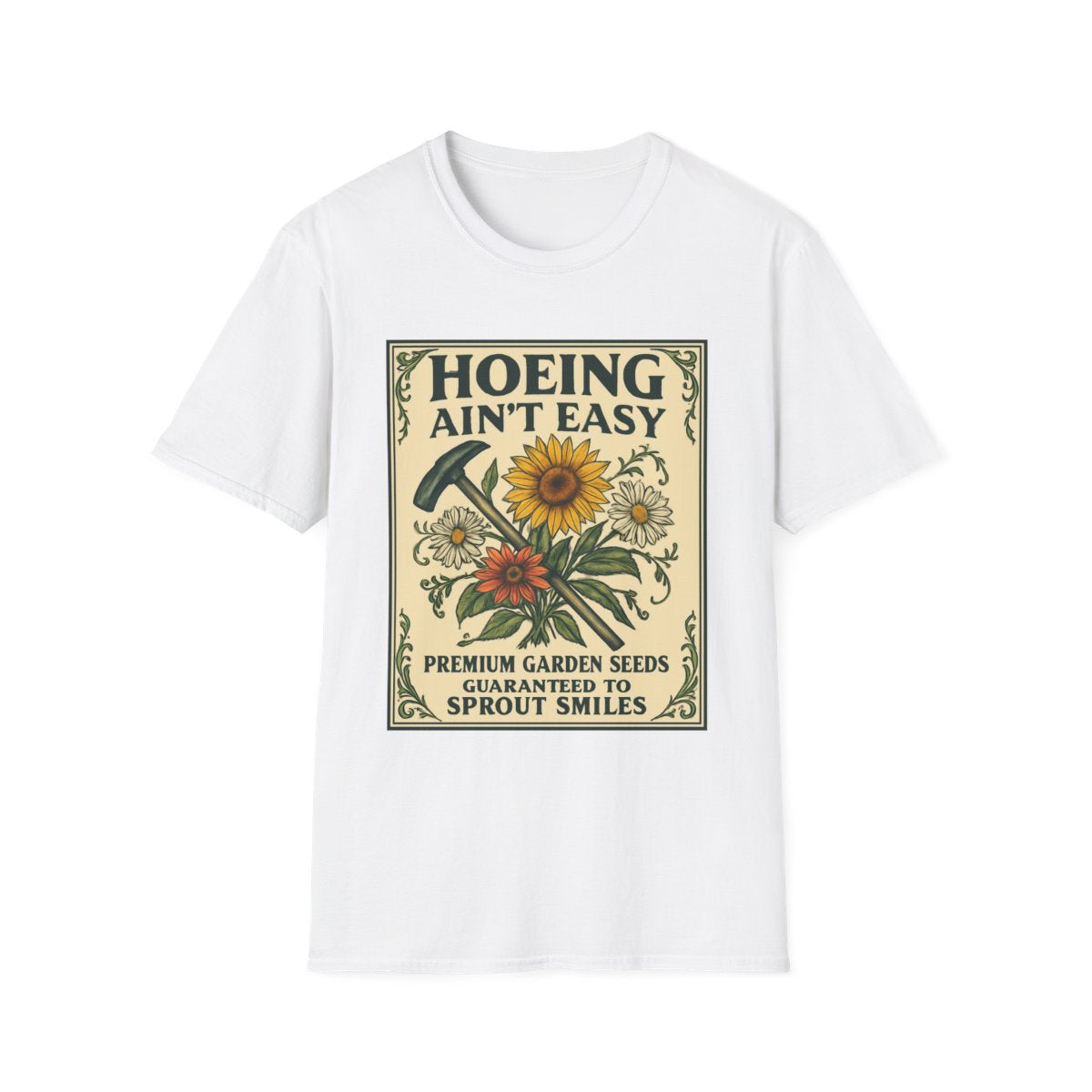 Hoeing Ain't Easy T-shirt