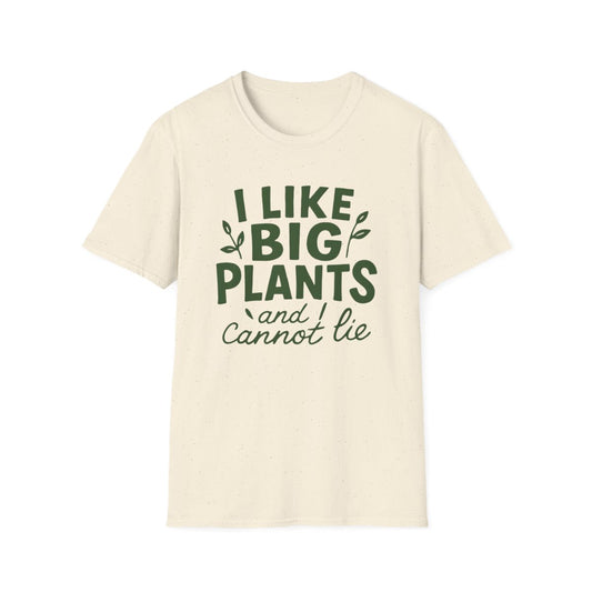 I Like Big Plants T-shirt